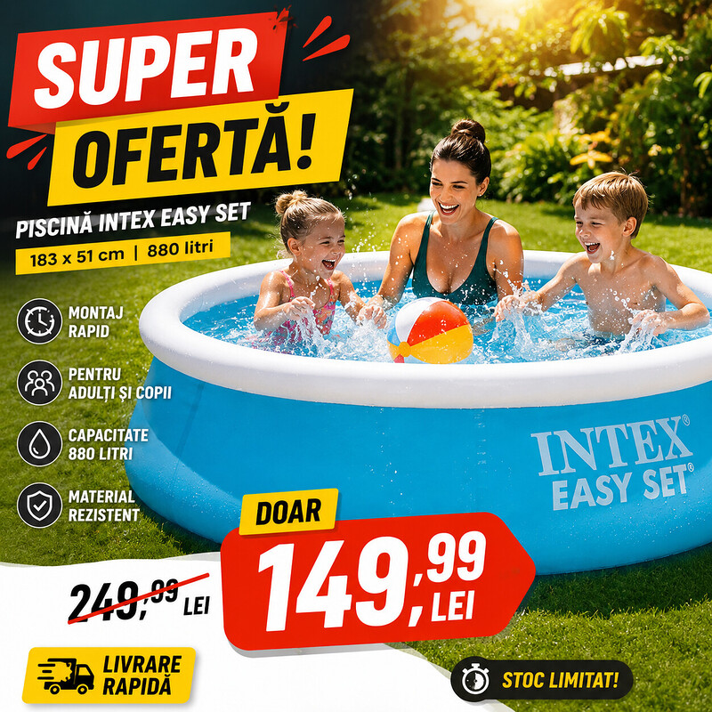 🔥 Piscină Intex Easy Set 183 cm – Oferta Verii!